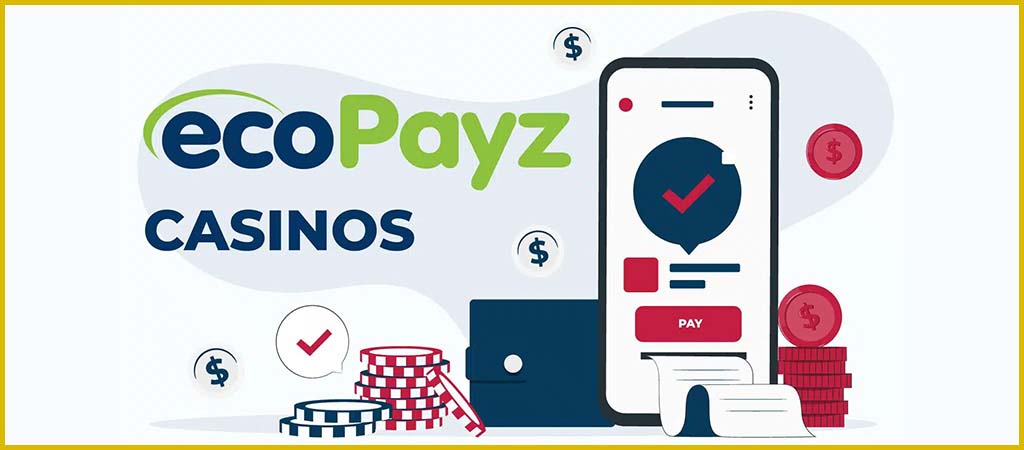 Complete Guide to Ecopayz Payment Method in Online Casinos